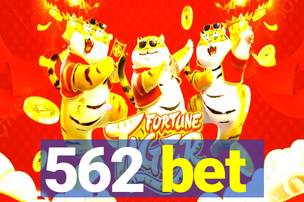 562 bet